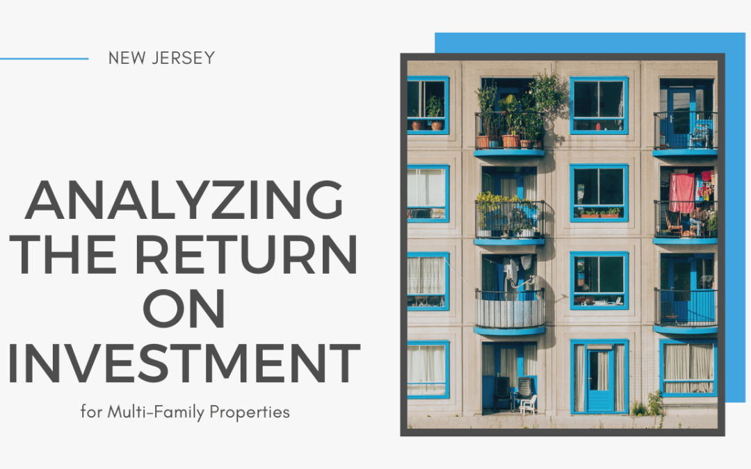 Analyzing the Return on Investment for New Jersey Multi-Family Properties