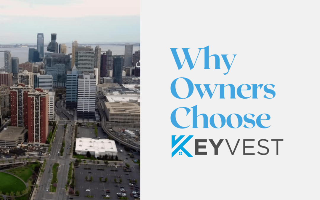 Why Owners Choose KeyVest for their Property Management Needs