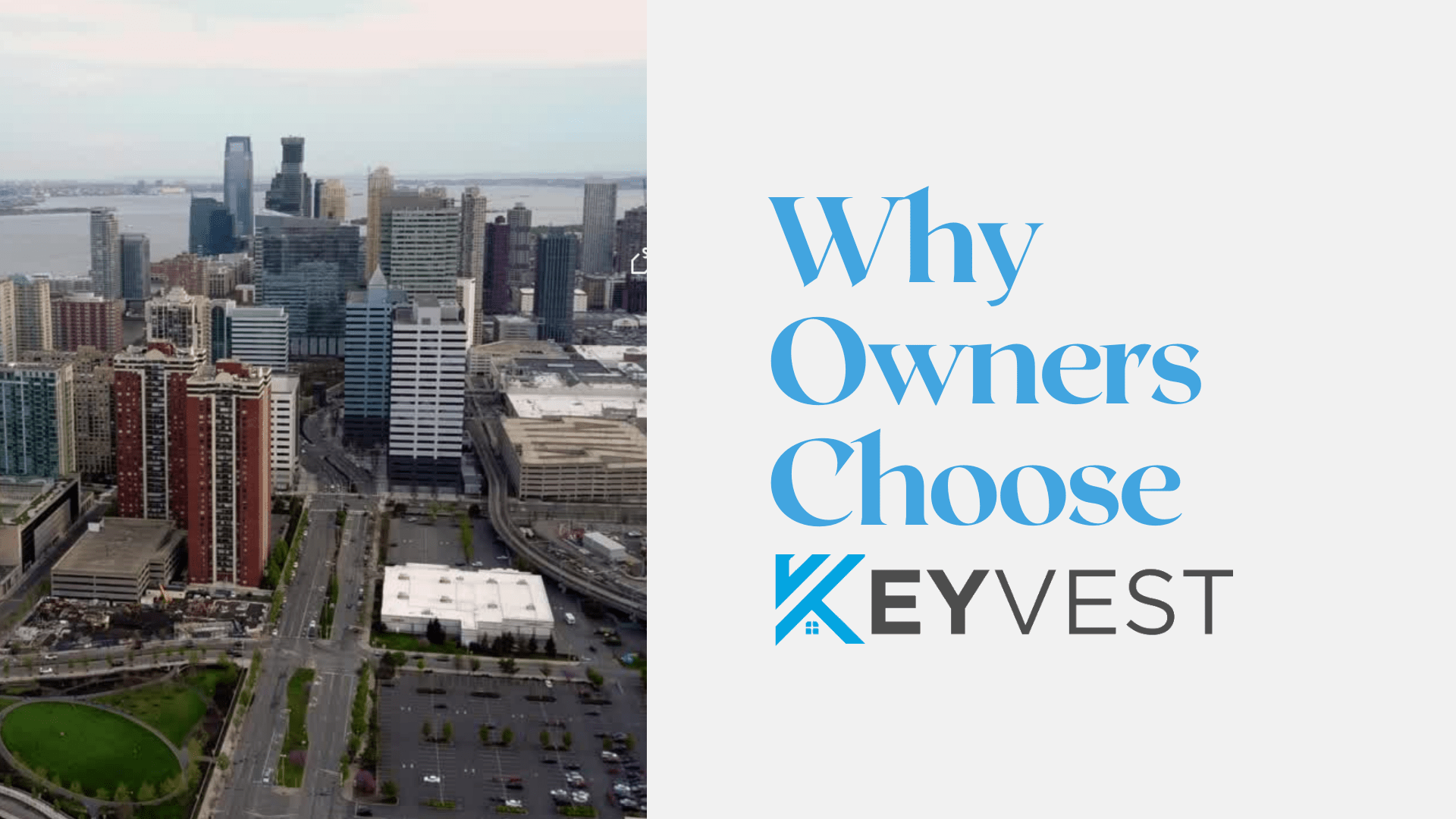 Why Owners Choose KeyVest for their Property Management Needs
