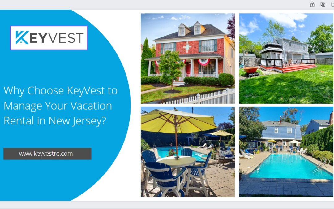 Why Choose KeyVest to Manage Your Vacation Rental in New Jersey?